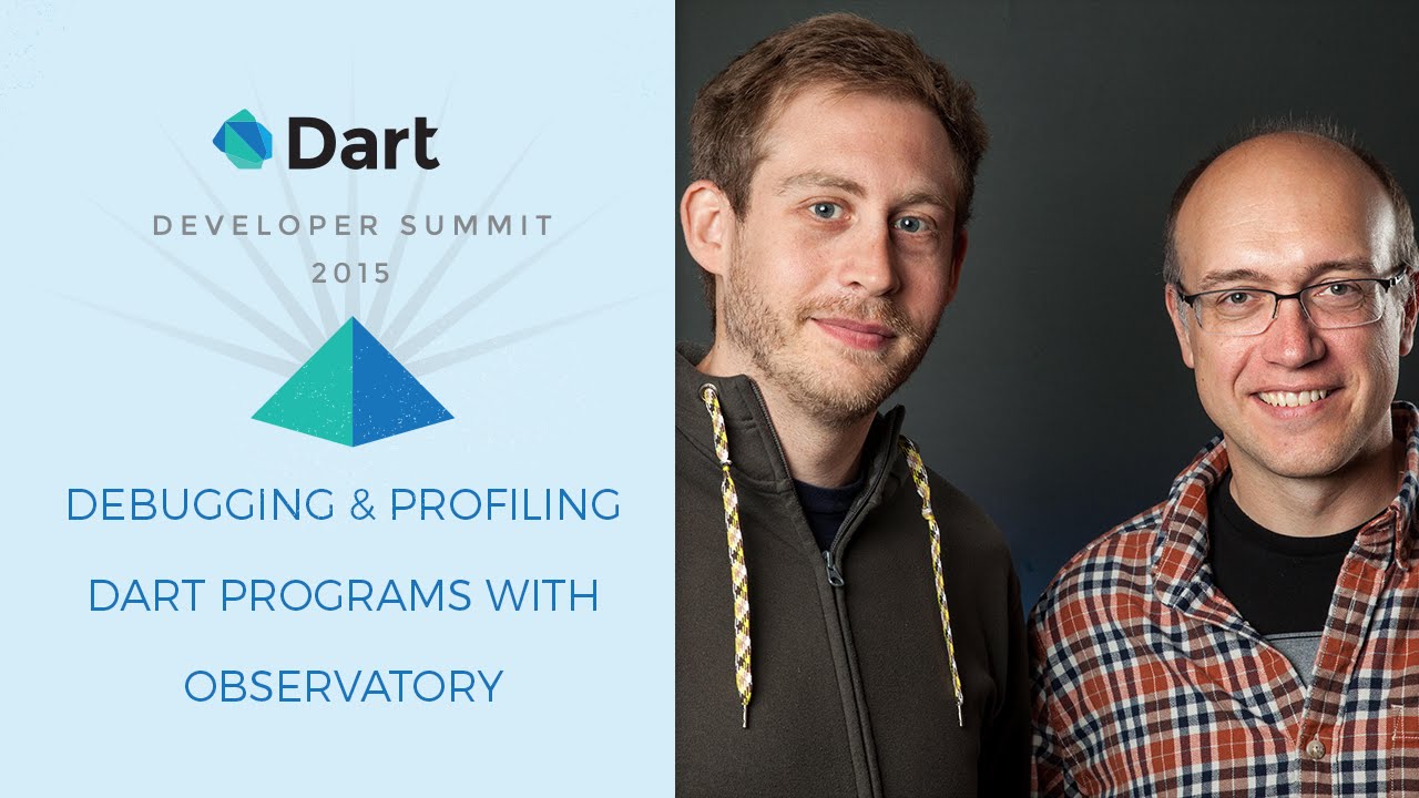 Debugging and Profiling Dart Programs with Observatory (Dart Developer Summit 2015)