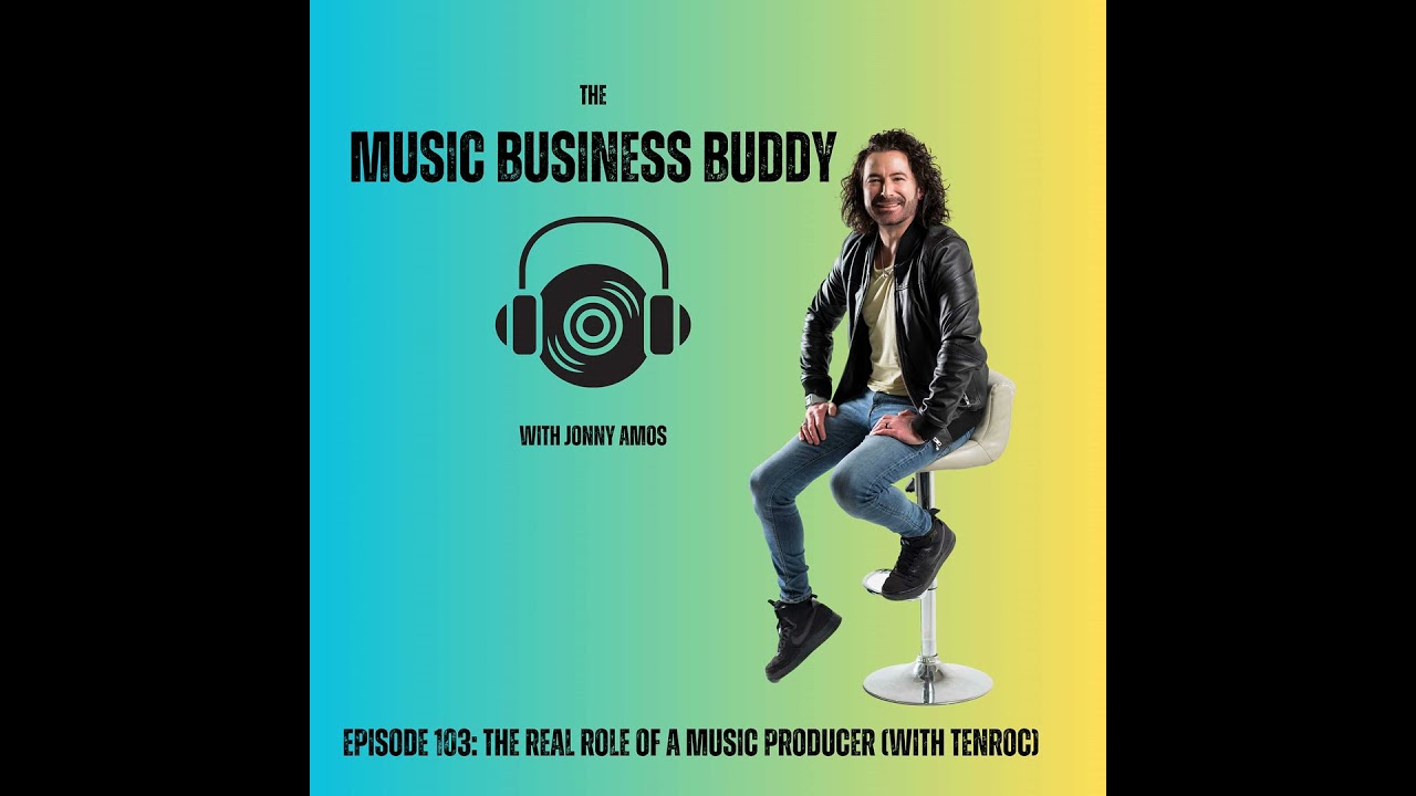 Episode 103: What Great Music Producers Actually Do (With TenRoc)