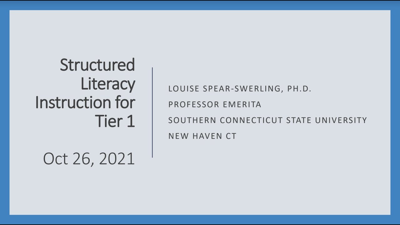 Louise Spear-Swerling - Structured Literacy Instruction for Tier 1