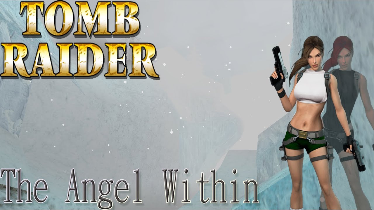Tomb Raider : The Angel Within [Full] Walkthrough