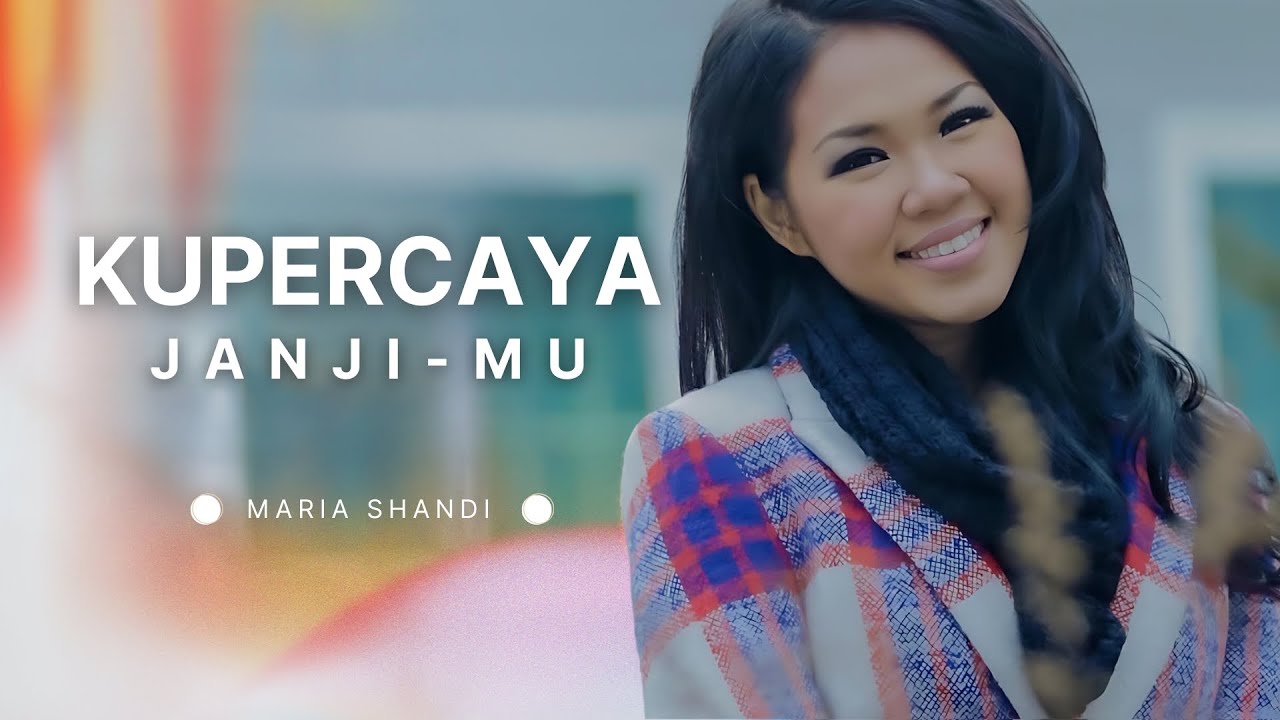 Maria Shandi - Kupercaya JanjiMu (Official Music Video)