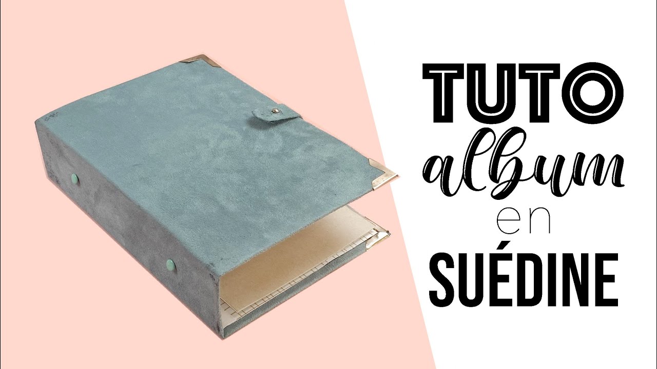 SCRAPBOOKING { TUTO } Album avec une COUVERTURE en suédine SANS COUTURE de chez ZIBULINE I LYDILLE I