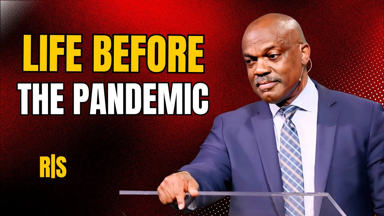 Life Before the Pandemic | Pastor Randy Skeete