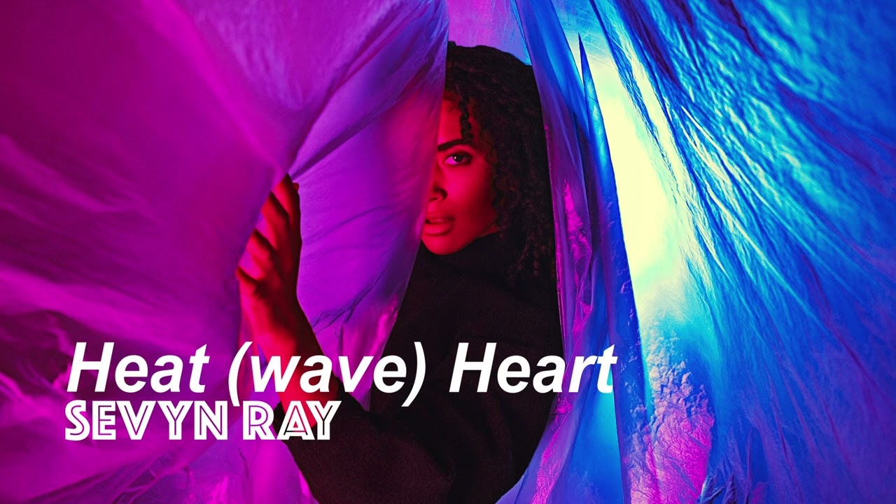 Heat (wave) Heart | SEVYN RAY | Apple Music | Spotify | Официальная музыка | Новый релиз | Уже в ...