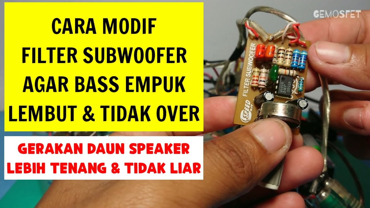 Cara modif subwoofer agar bass empuk,dan tidak over