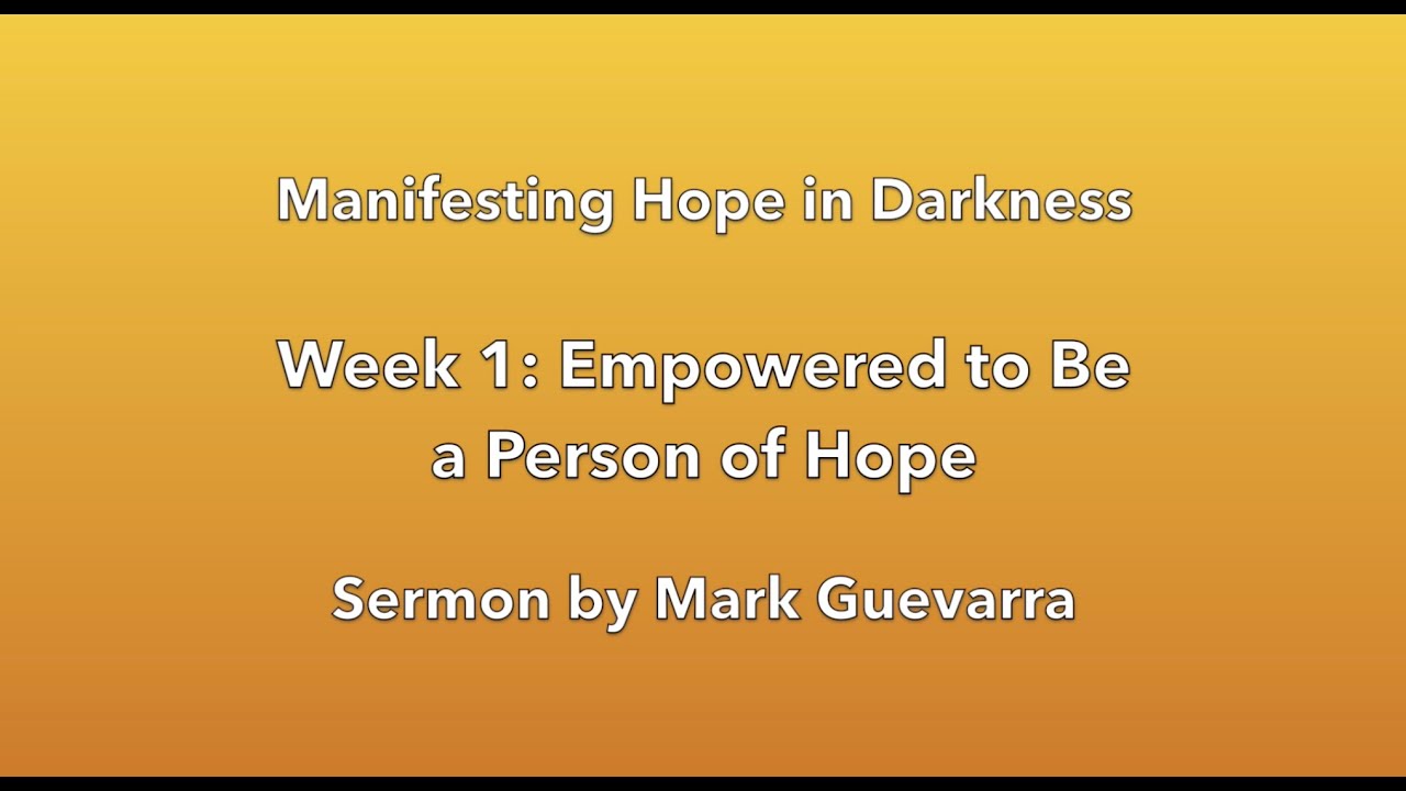 Empowered to Be a Person of Hope, Pastor Mark