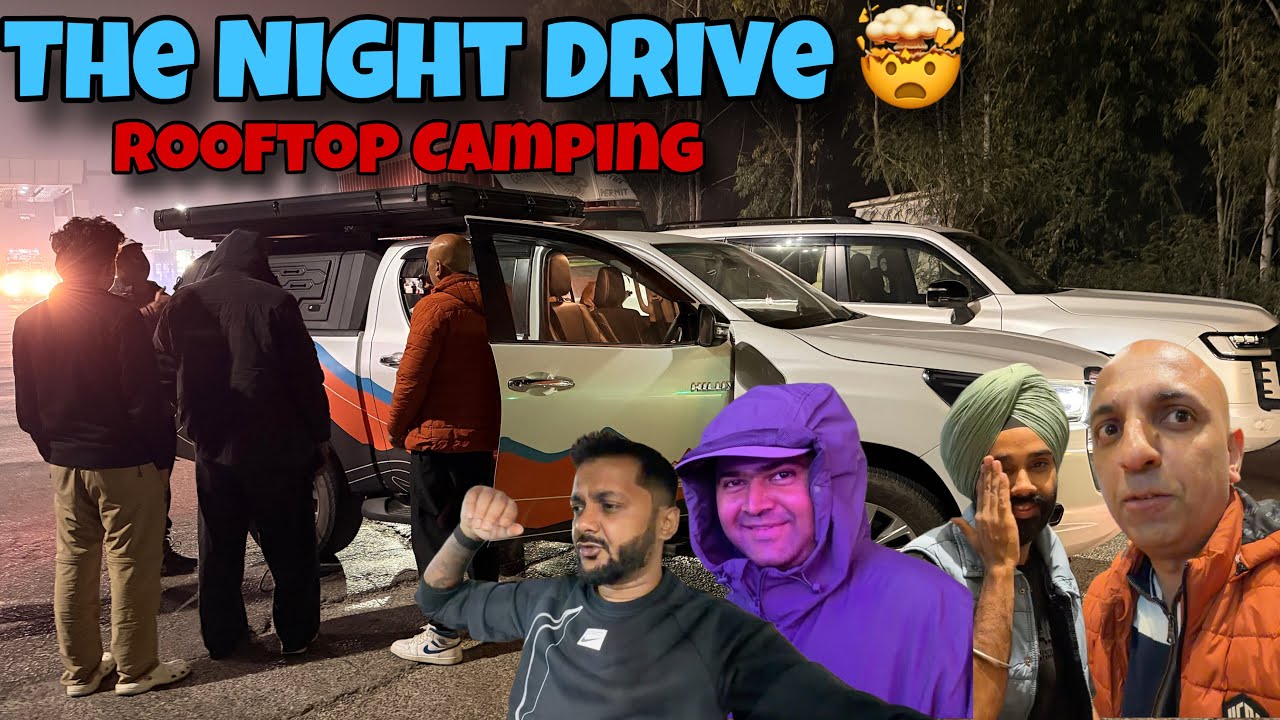 Puri Raat Gaddi Chalai Aur Pahuch Gaye Aapne 1st Camping Location Pe | ExploreTheUnseen2.0