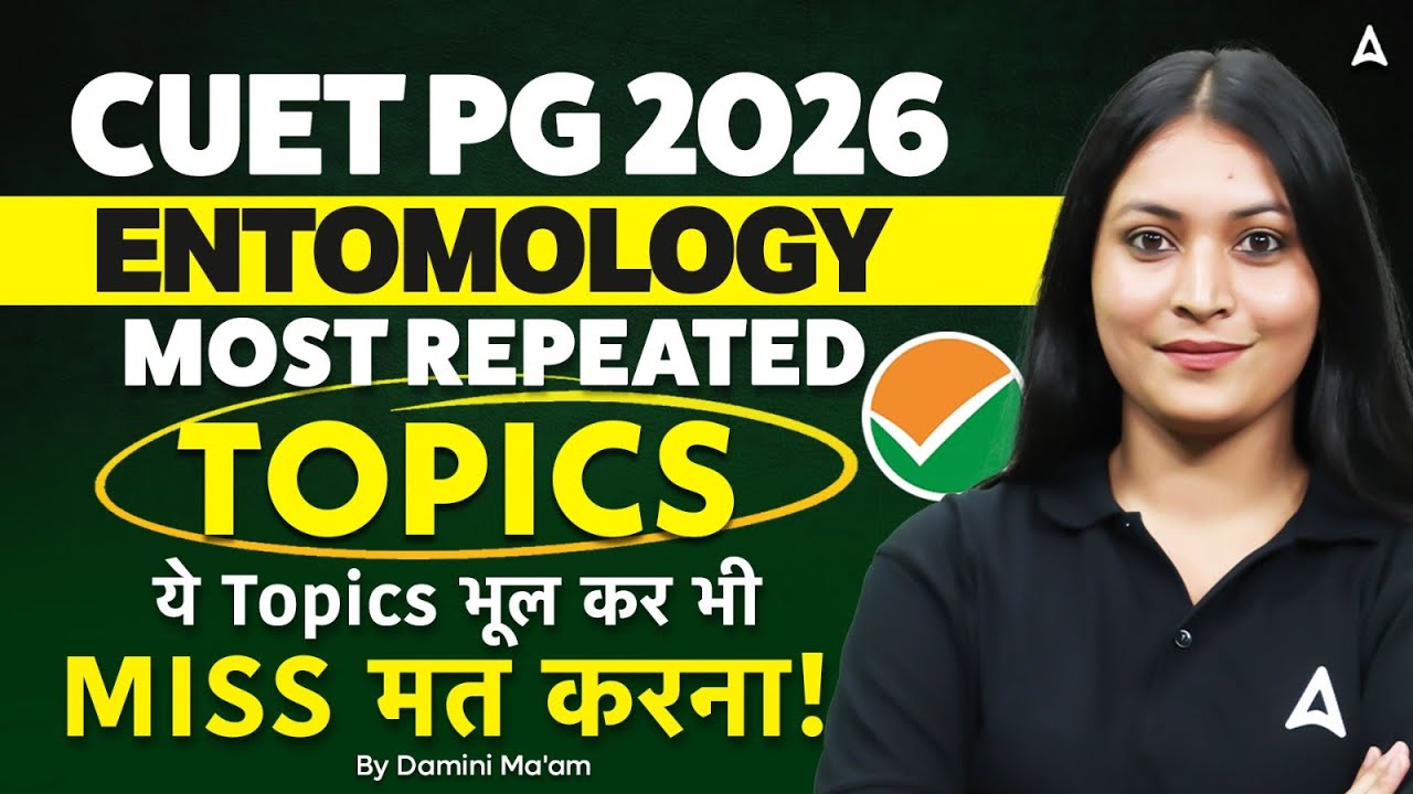 CUET PG 2026 ENTOMOLOGY MOST REPEATED TOPICS ये Topics भूल कर भी MISS मत करना! By Damini Ma’am