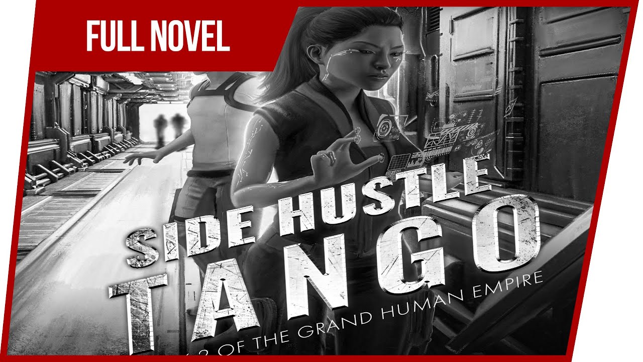Side Hustle Tango - Book 2 The Grand Human Empire. Full Audiobook