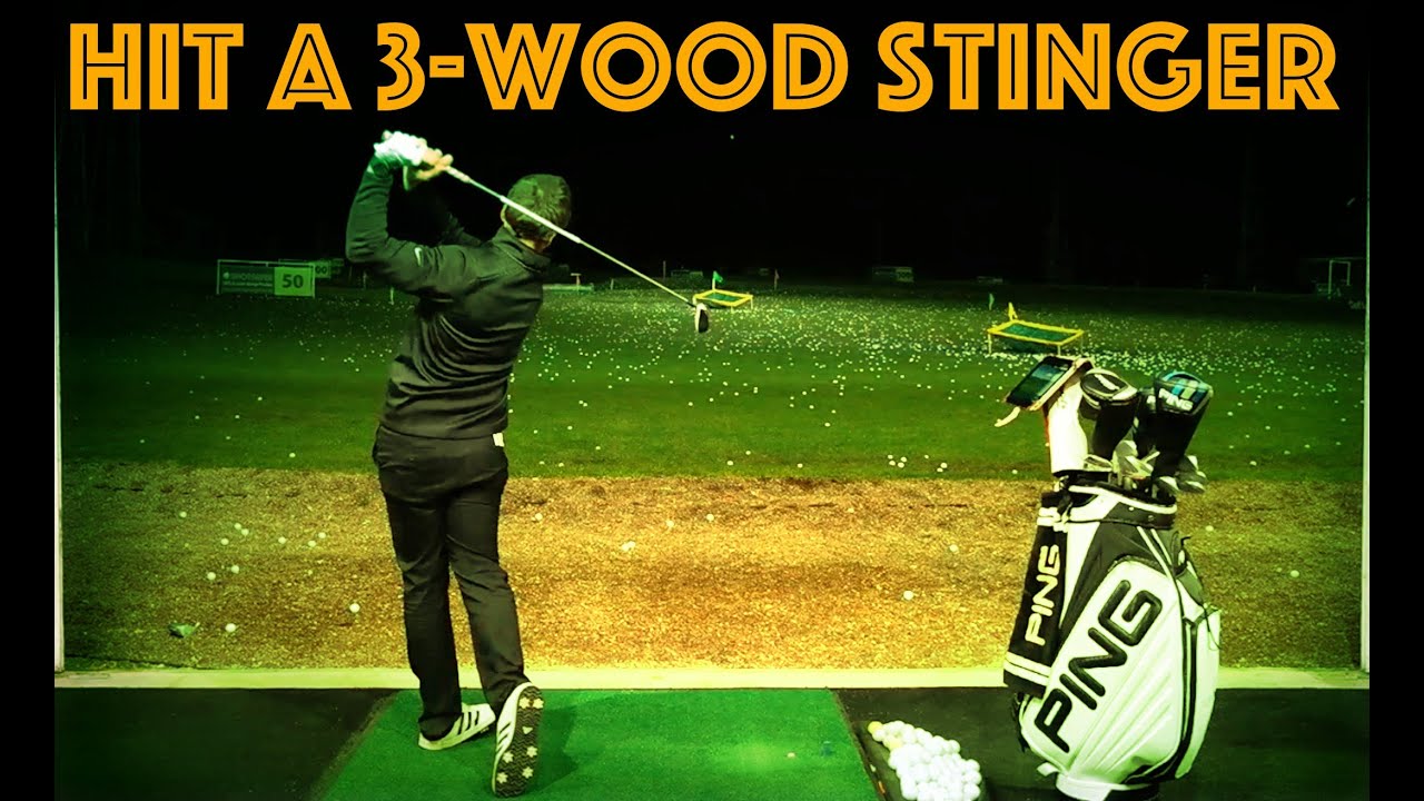 HOW TO HIT A 3-WOOD STINGER