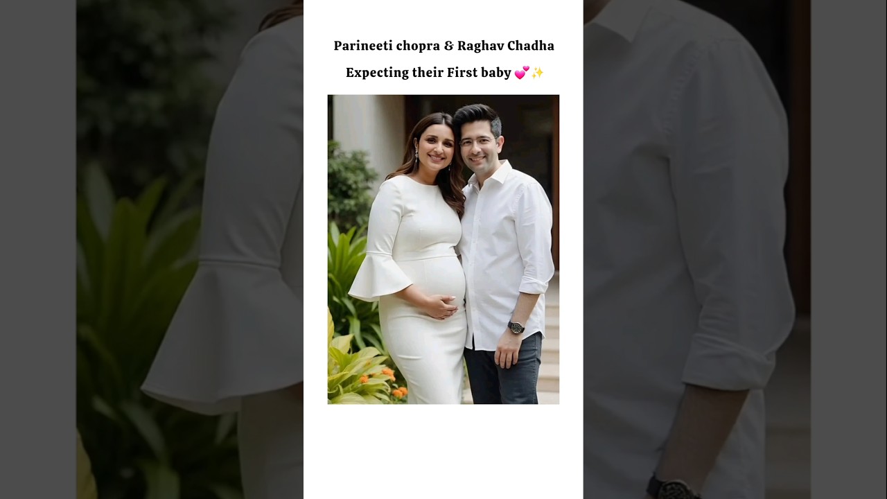 Parineeti chopra & Raghav Chadha Expecting their First baby 💕✨️ #congratulations #parineetichopra