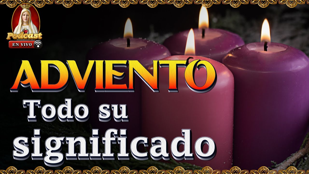 El ADVIENTO 🟣 &iquest;Qu&eacute; es y c&oacute;mo Vivirlo?🎙️15&deg; Podcast Caballeros de la Virgen en Vivo🔴