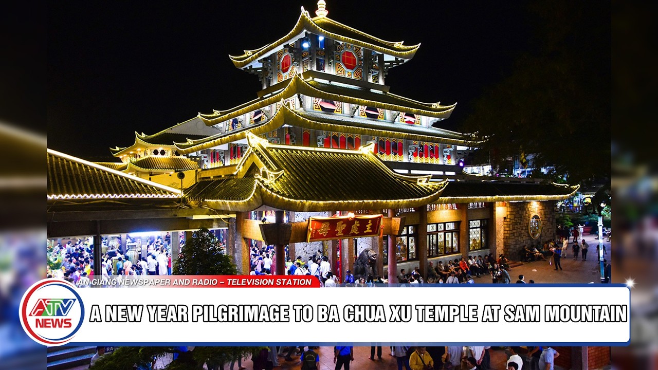 A NEW YEAR PILGRIMAGE TO BA CHUA XU TEMPLE AT SAM MOUNTAIN | AN GIANG DISCOVERY