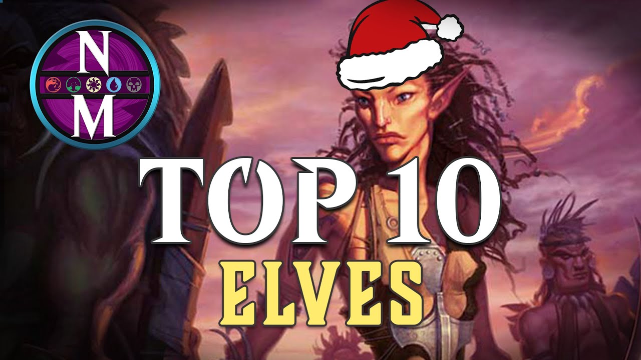 MTG Top 10: Elves | Magic: the Gathering | Episode 227