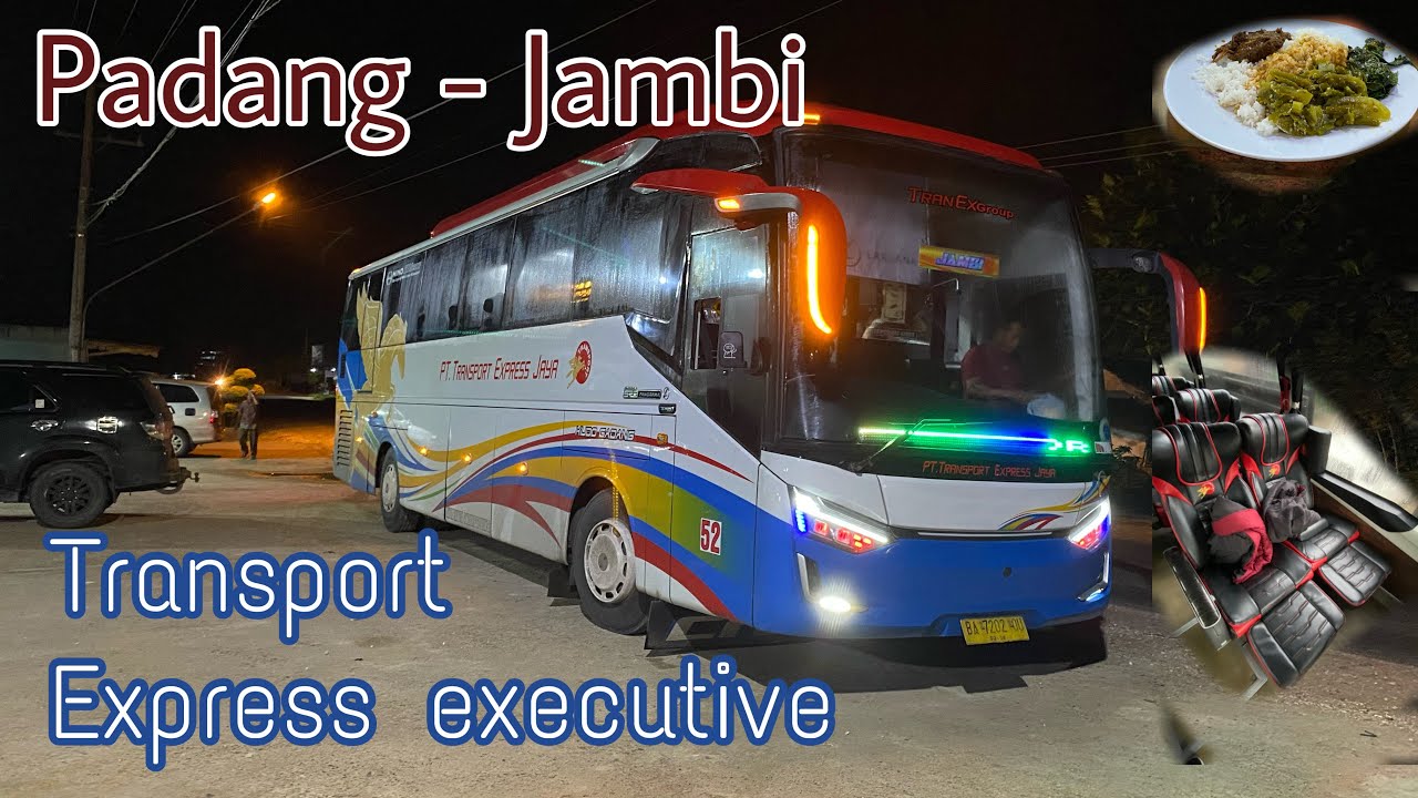 Padang - Jambi semalam! Transport Express Jaya