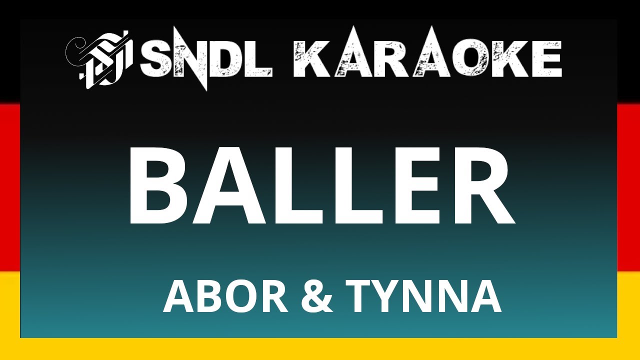 GERMANY - Abor & Tynna - Baller [Karaoke]