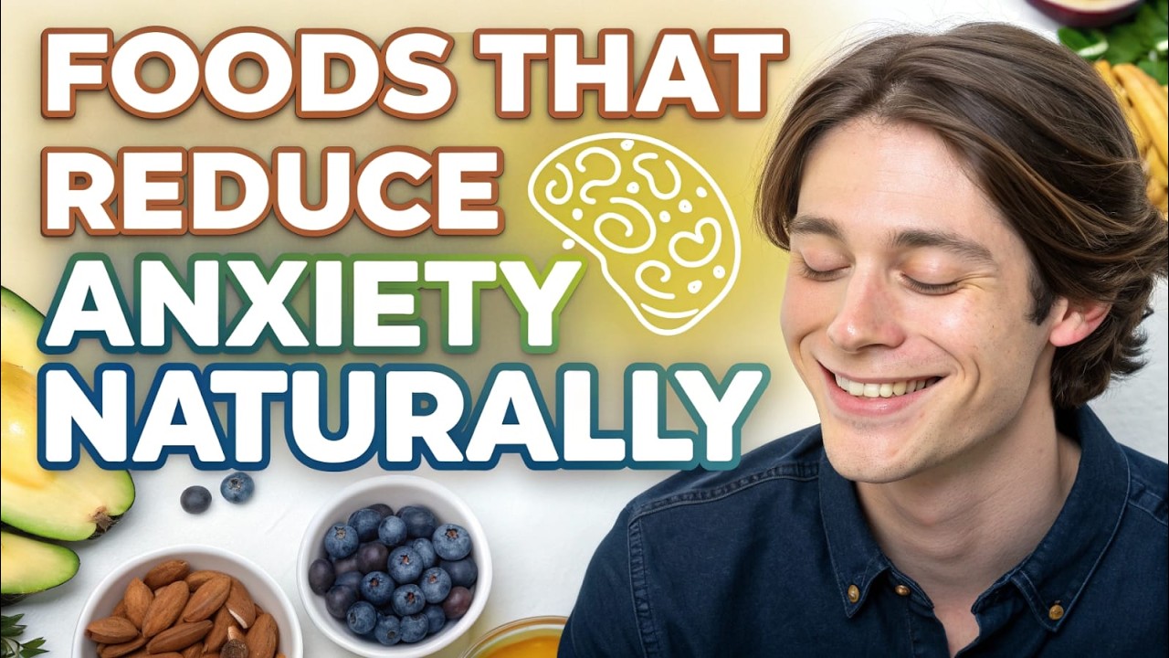 Foods That Reduce Anxiety Naturally | Calm Your Mind With Healthy Eating