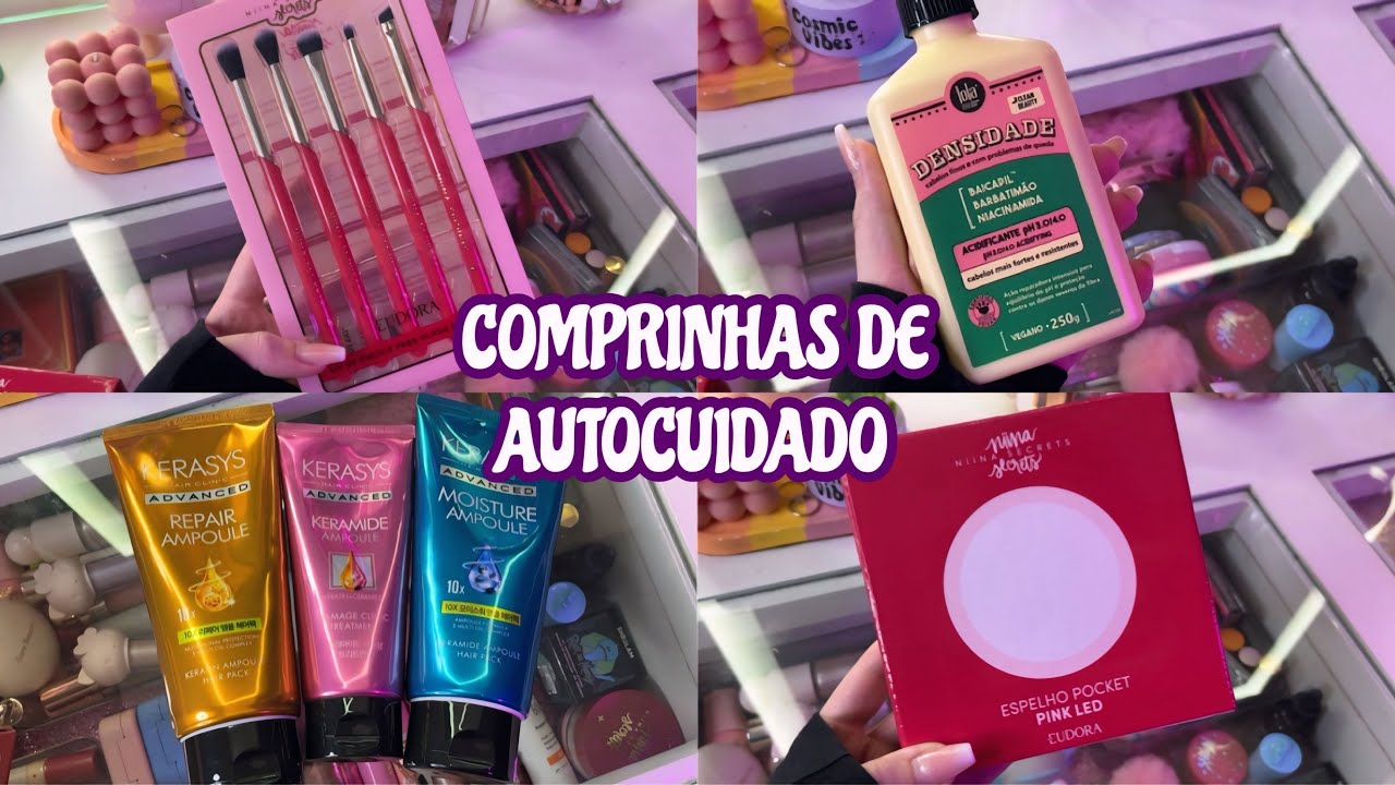 COMPRINHAS DE AUTOCUIDADO E MAQUIAGEM 🛍️✨