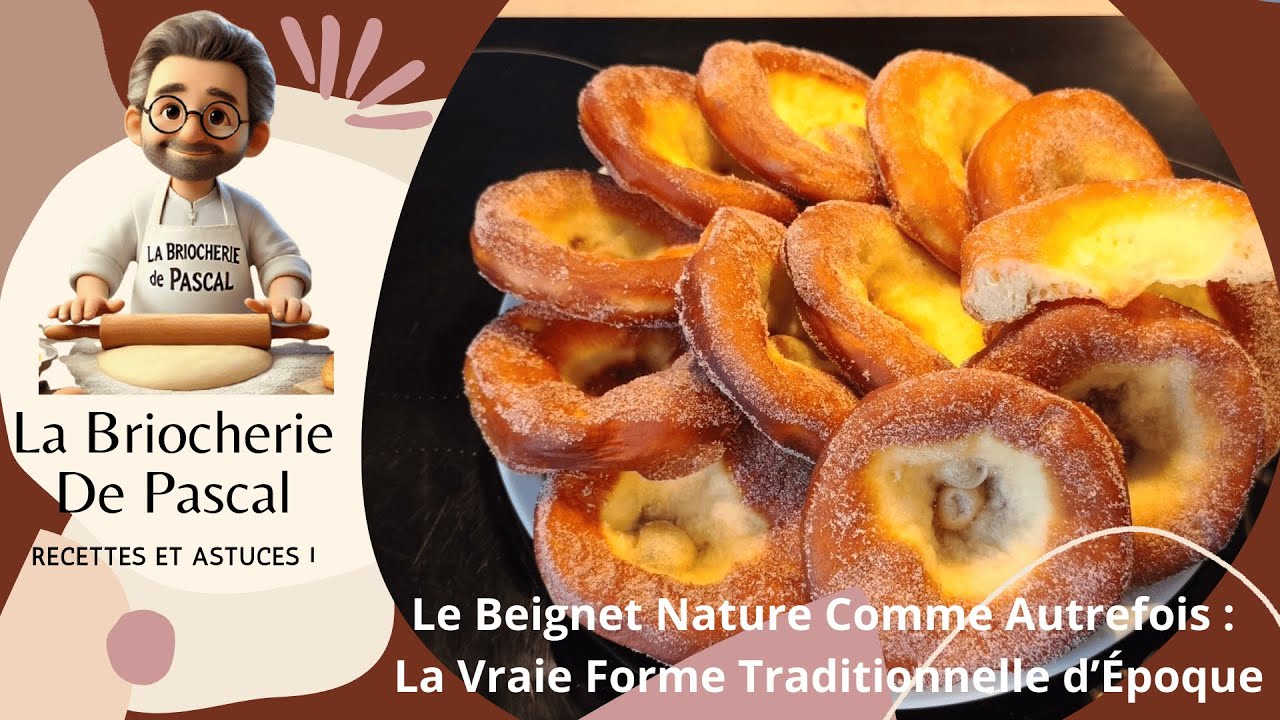 LES VRAIS BEIGNETS NATURE D’AUTREFOIS — Recette Authentique (LA SEULE VIDÉO EXISTANTE) -
