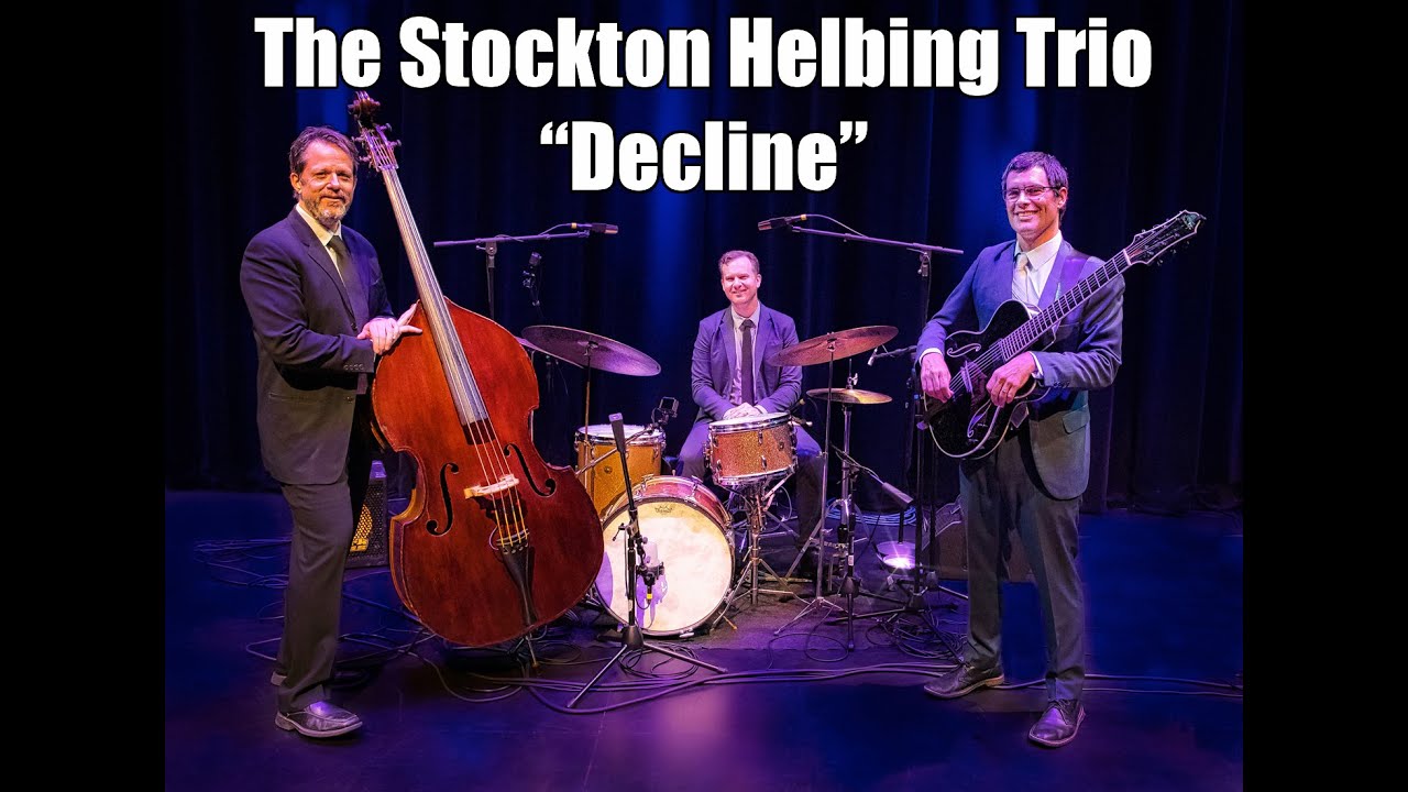 Decline - The Stockton Helbing Trio
