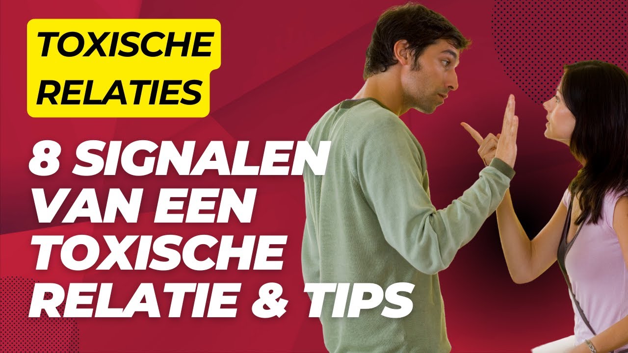 8 Signalen van een Toxische Relatie & Tips Om Los Te Laten