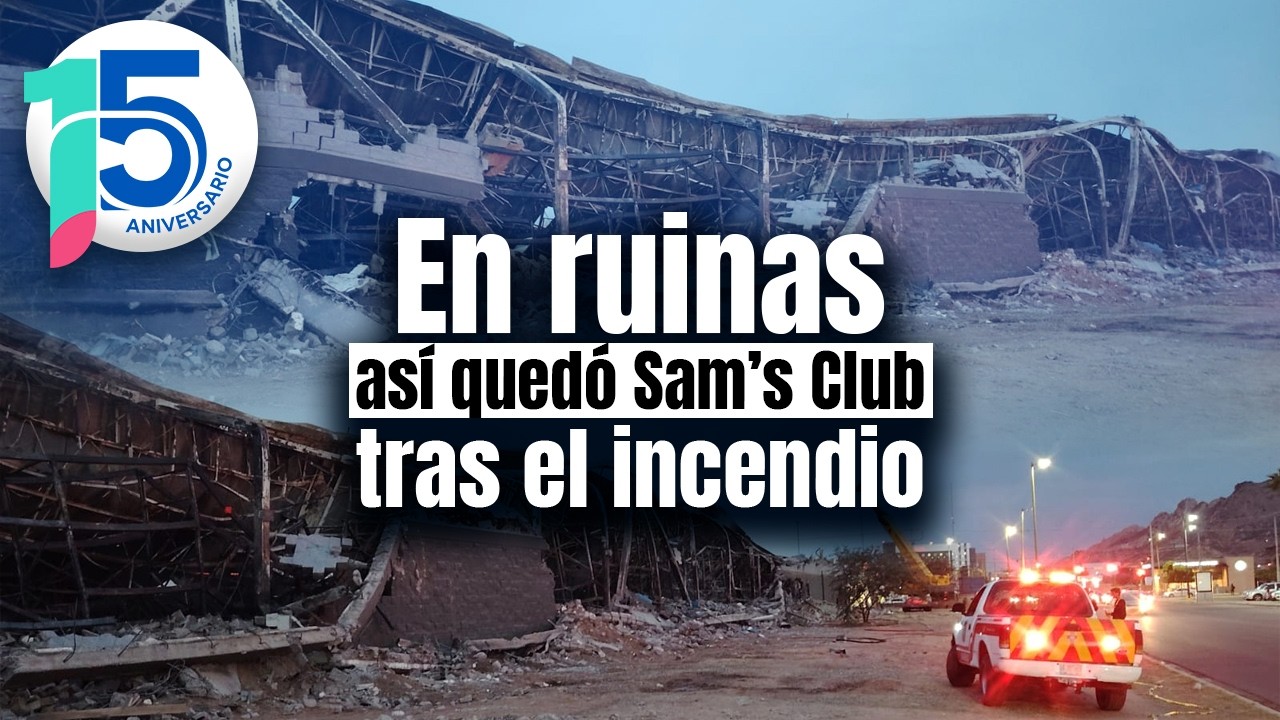 Sam’s Club Hermosillo después del fuego: imágenes del desastre en Vado del Río