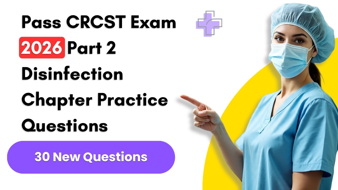 Pass CRCST Exam 2026 Part 2 | Disinfection Chapter 30 Practice Questions Explained