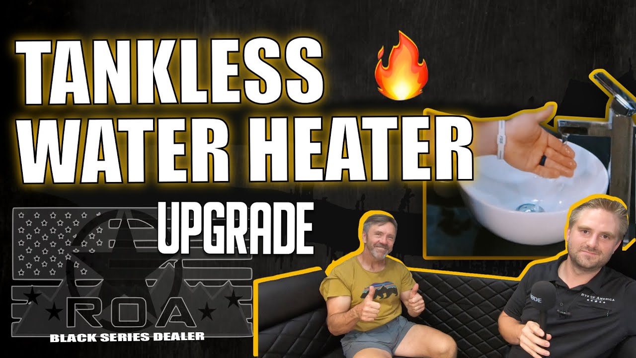 🆕🔩TANKLESS WATER HEATER UPGRADE: ROA UPGRADES ON BLACK SERIES (2020)
