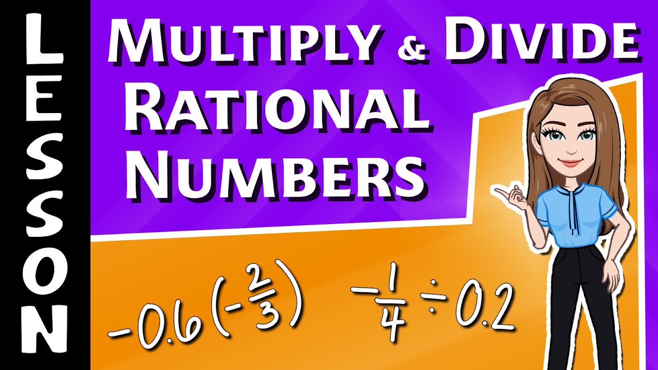 Multiply & Divide Rational Numbers