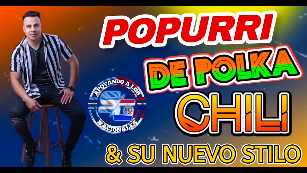 (POPURRIDEPOLKA) CHILI Y SU NUEVO STILO