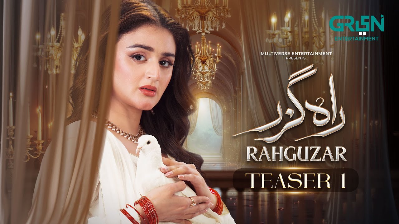 Rahguzar | Teaser 1 | Ft. Hira Mani - Mohib Mirza | Coming Soon Only on Green TV Entertainment