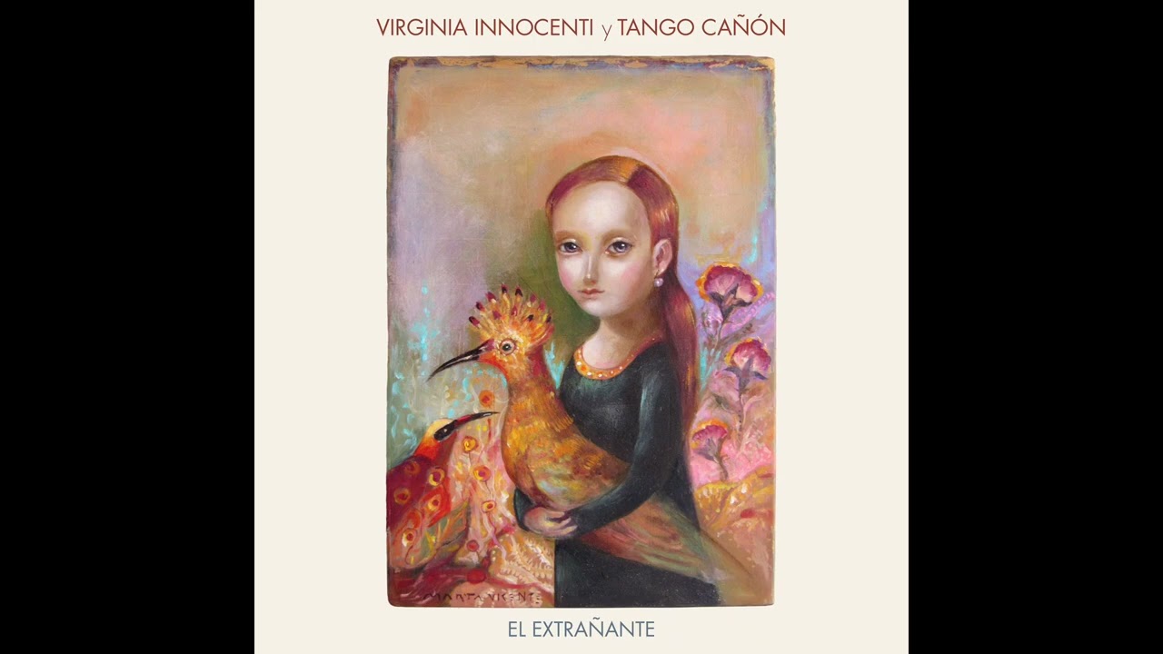 Virginia Innocenti y Tango Ca&ntilde;&oacute;n - El Extra&ntilde;ante 