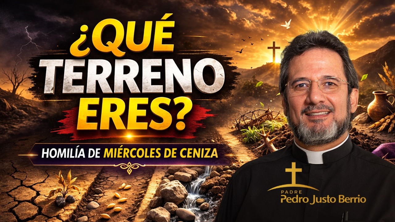 ¿Qué Clase de Terreno Es Tu Corazón? | PAdre PEdro Justo Berrio