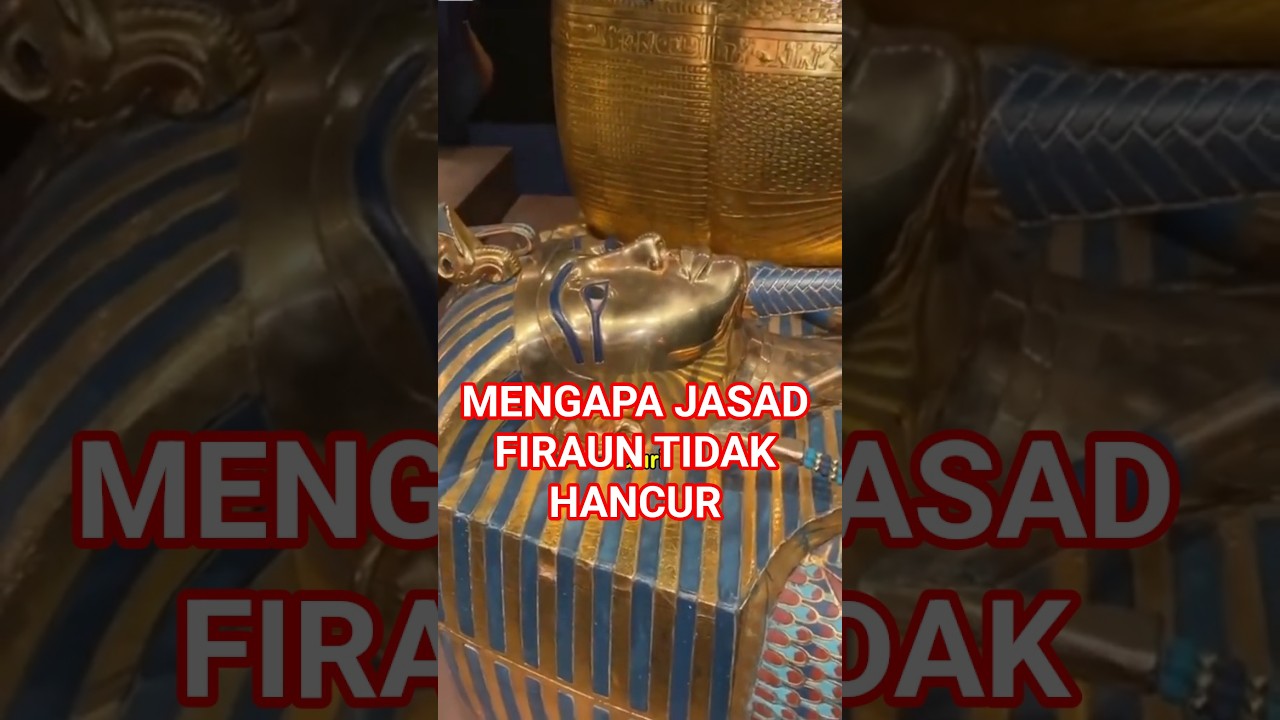 MENGAPA JASAD FIR'AUN TIDAK HANCUR #viralvideo #shorts