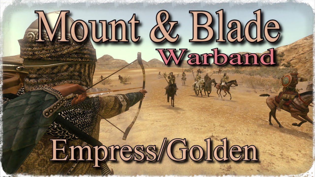 Empress/Golden Throne Mount and Blade Warband Steam Achievement Tutorial/Tips/Tricks