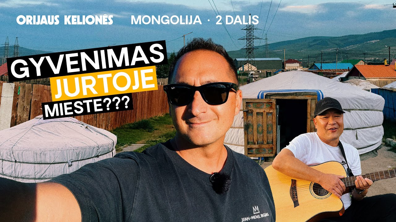 Orijaus kelionės. 7 sezonas, 2 laida. Mongolija, 2 dalis – kaip atrodo gyvenimas jurtoje