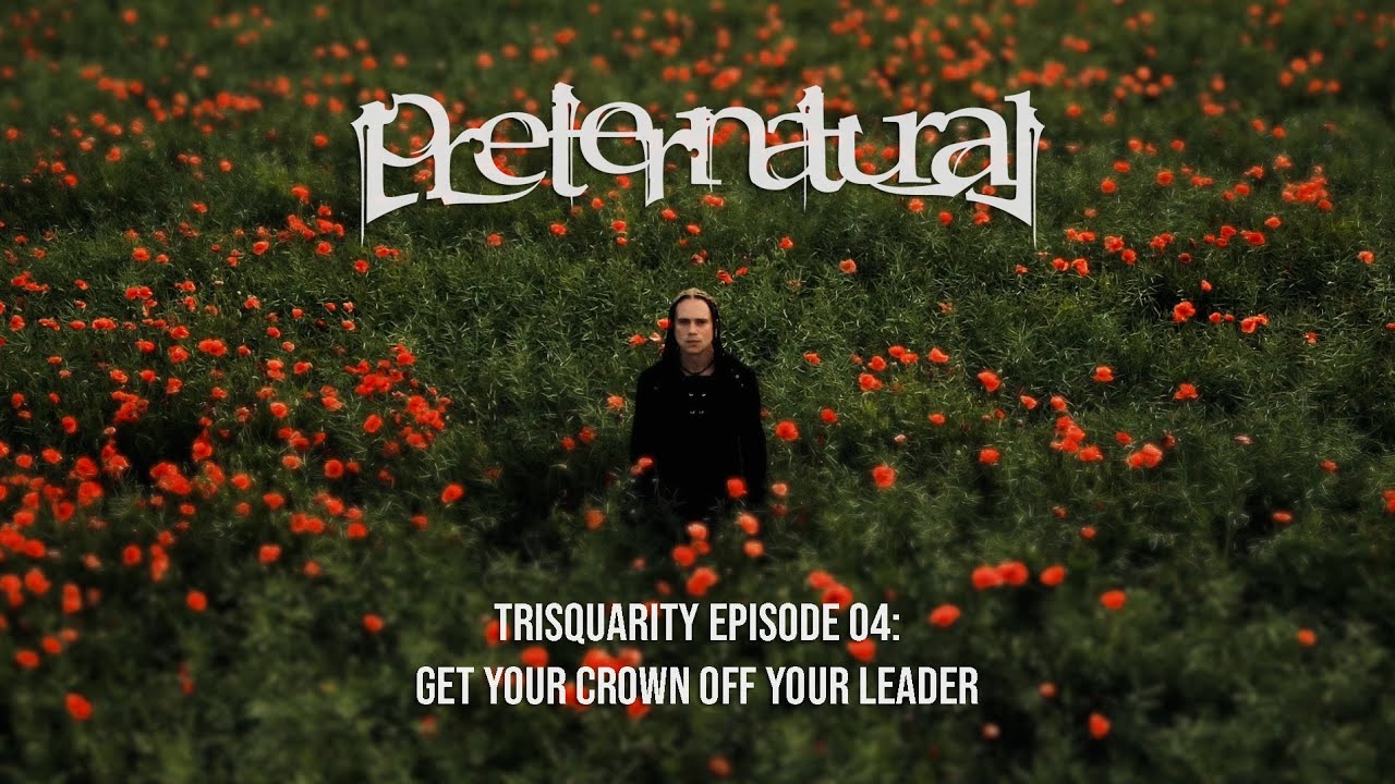 PRETERNATURAL - Get Your Crown off Your Leader (Official Video of 