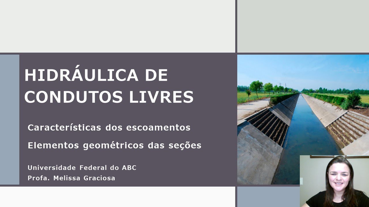 Hidráulica de Condutos Livres.  Introducão aos Escoamentos Livres   Elementos Geometricos das seções