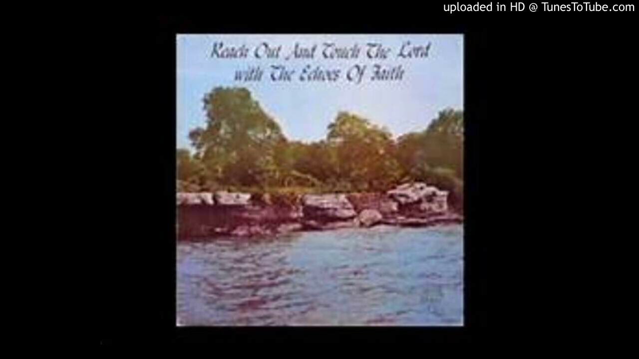 REACH OUT AND TOUCH THE LORD---THE ECHOES OF FAITH