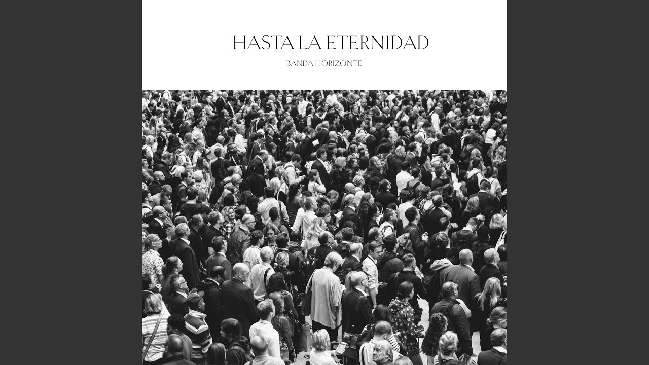 Hasta La Eternidad