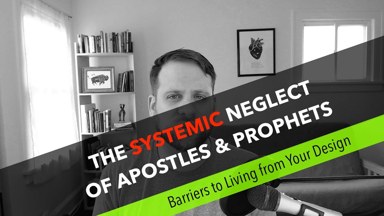 The Systemic Neglect of Apostles and Prophets