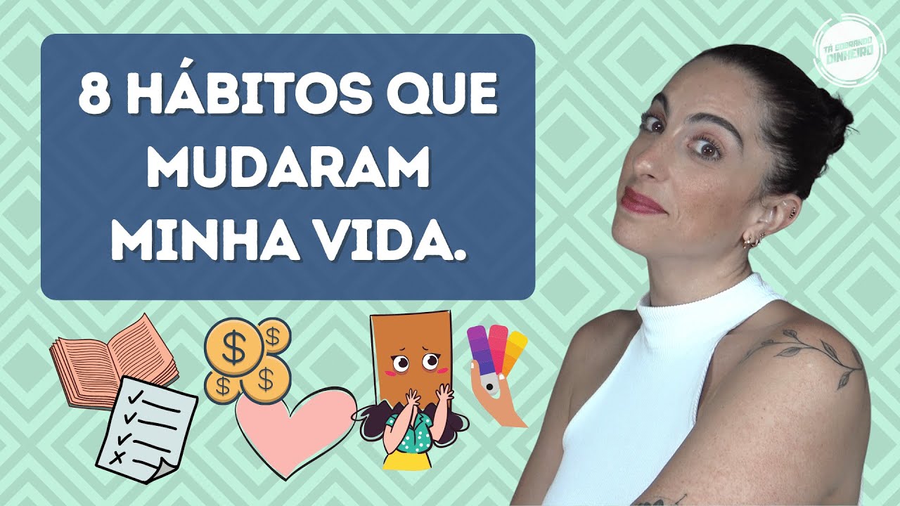 HÁBITOS que consegui implantar em minha vida e os que ainda não consegui.