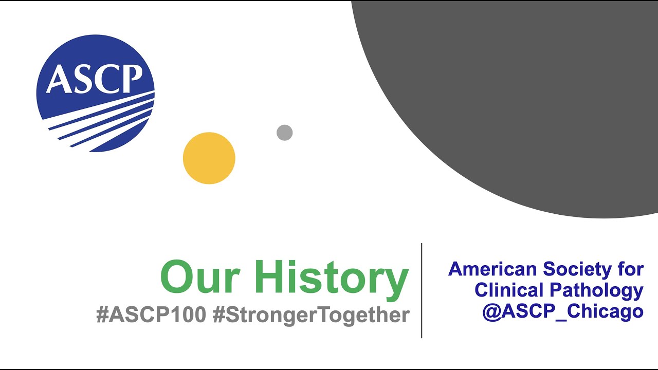History of ASCP - American Society for Clinical Pathology