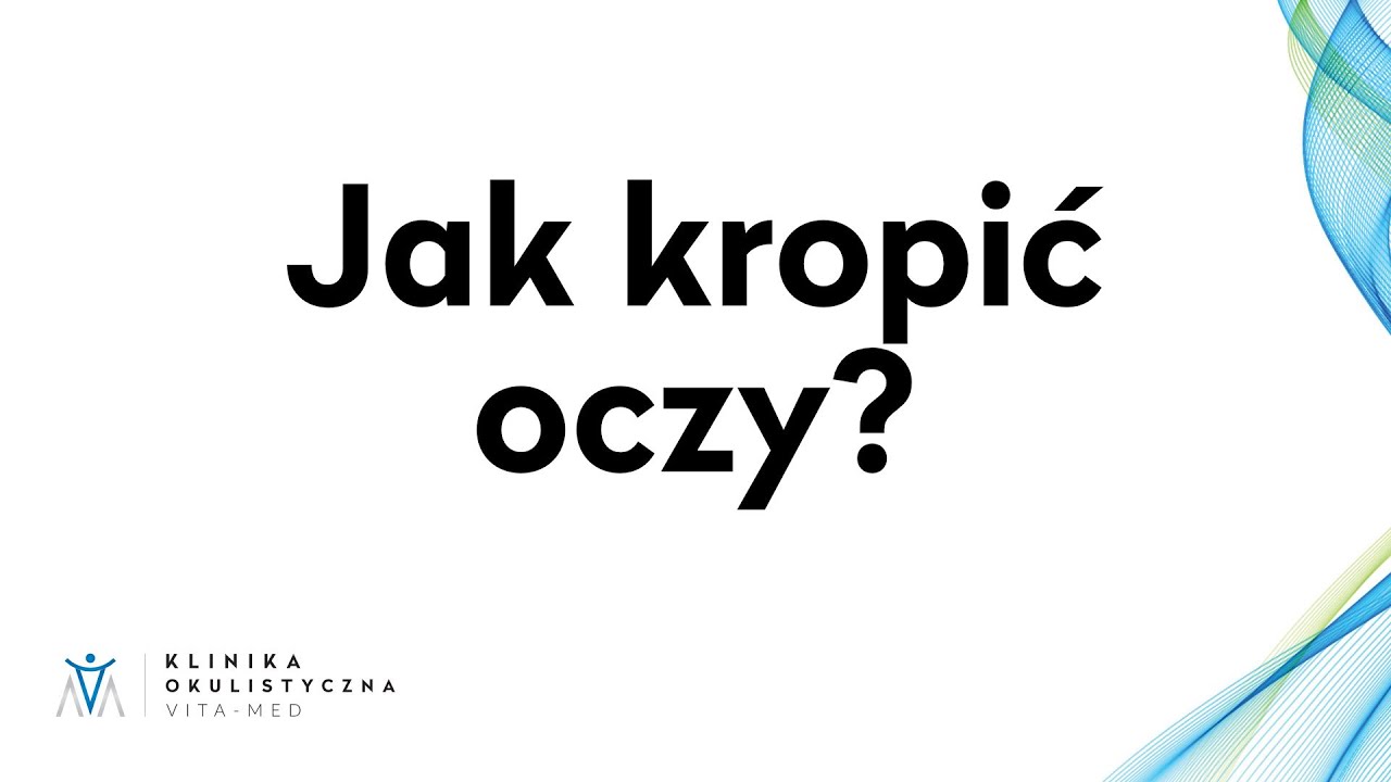 Jak prawidłowo zakraplać krople do oczu i jakich błęd&oacute;w unikać?