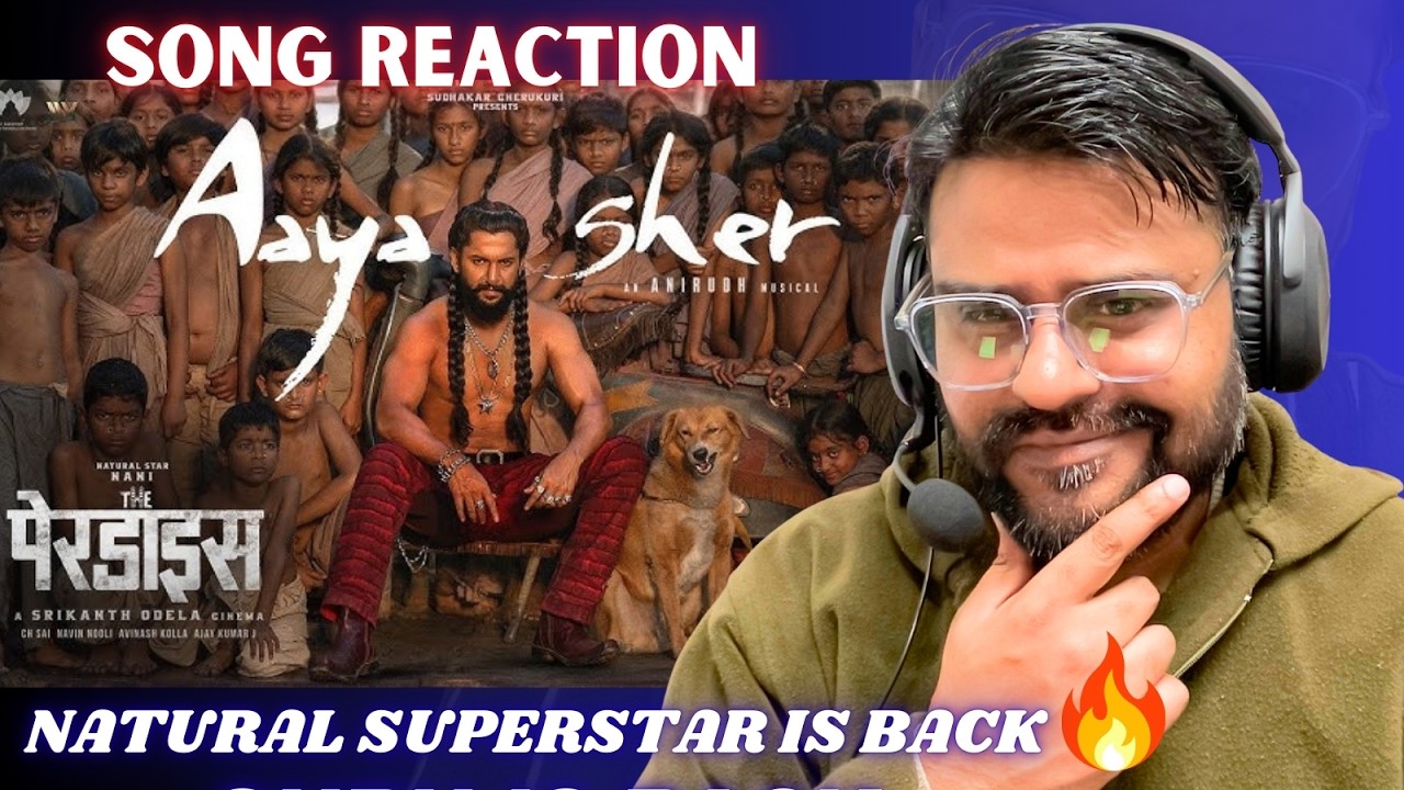 Aaya Sher (Hindi) reaction  | The Paradise | Nani | Anirudh Ravichander | BINDAAS BHARTII