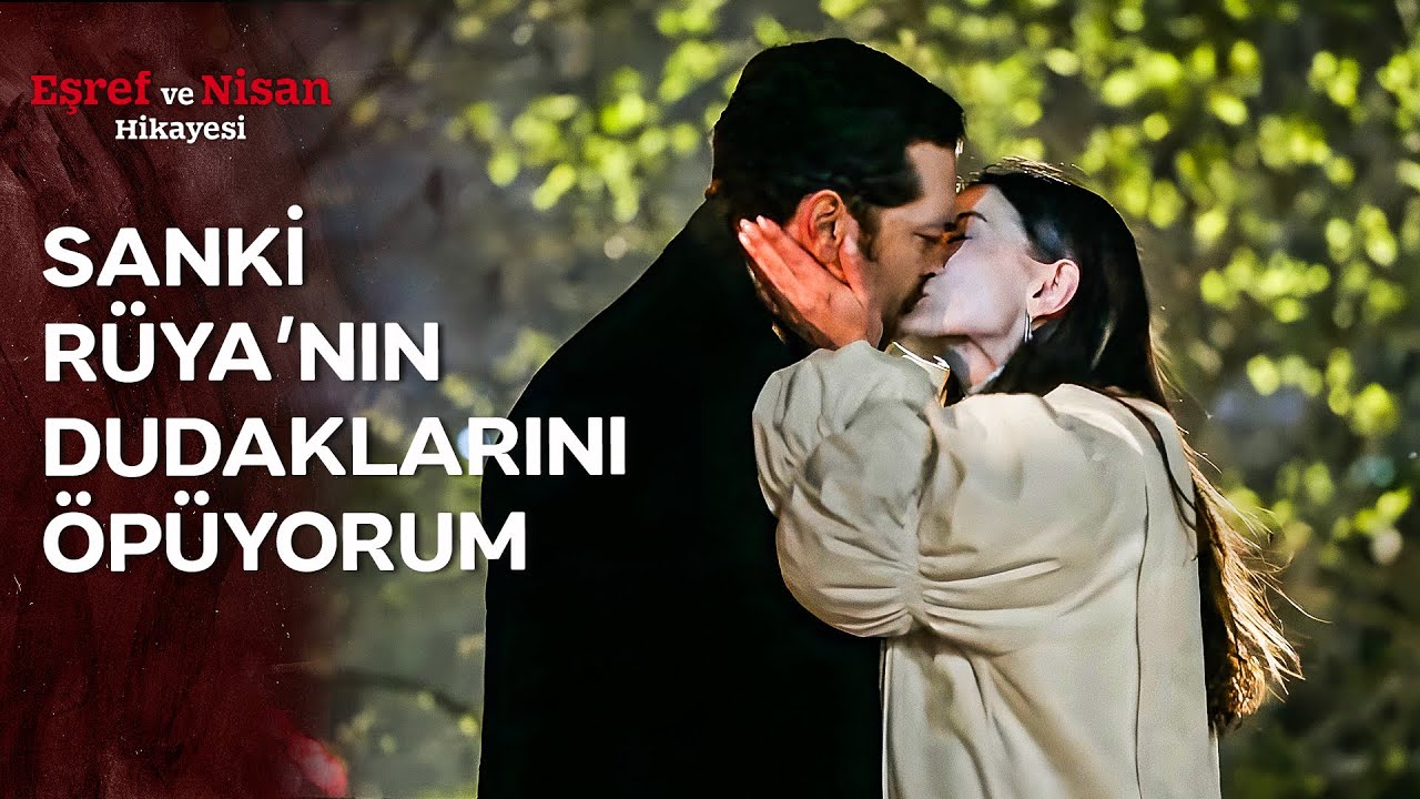 Eşref ve Nisan'ın İlk Öpüşmesi