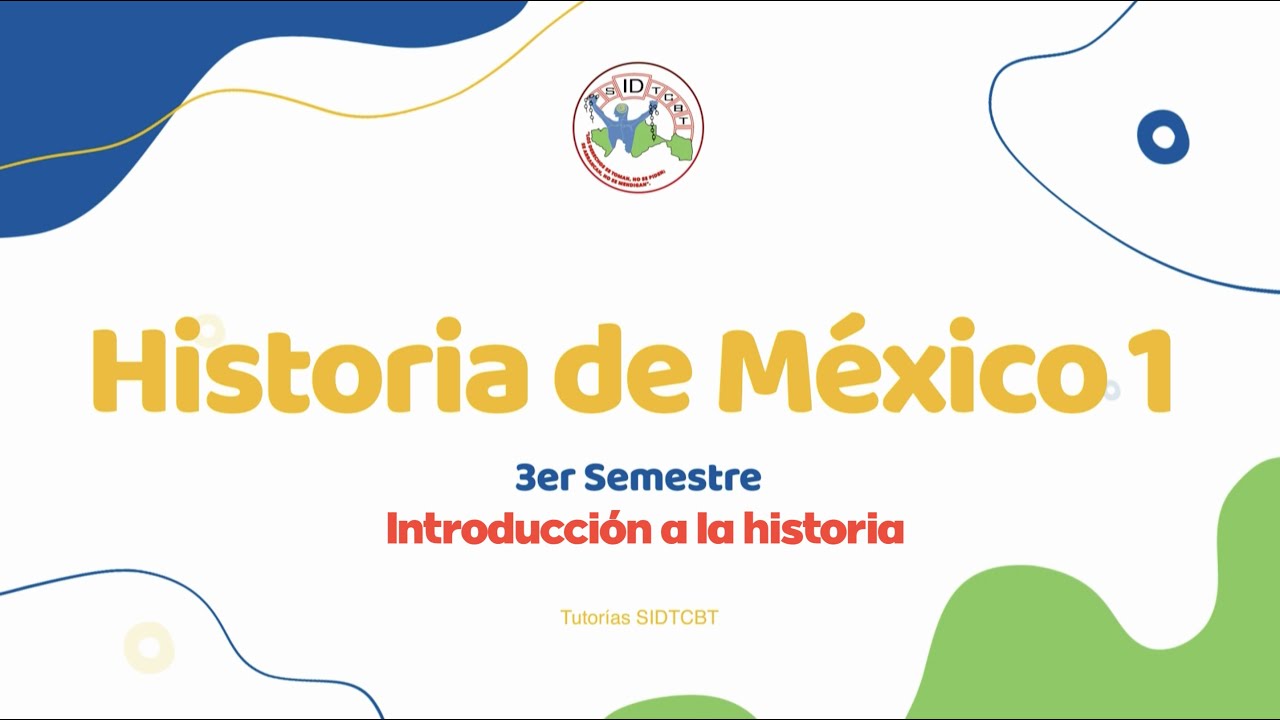 Introducción a la Historia - Historia de México