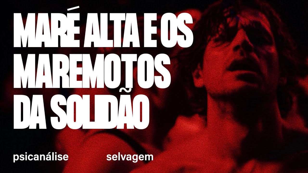mar&eacute; alta e os maremotos da solid&atilde;o