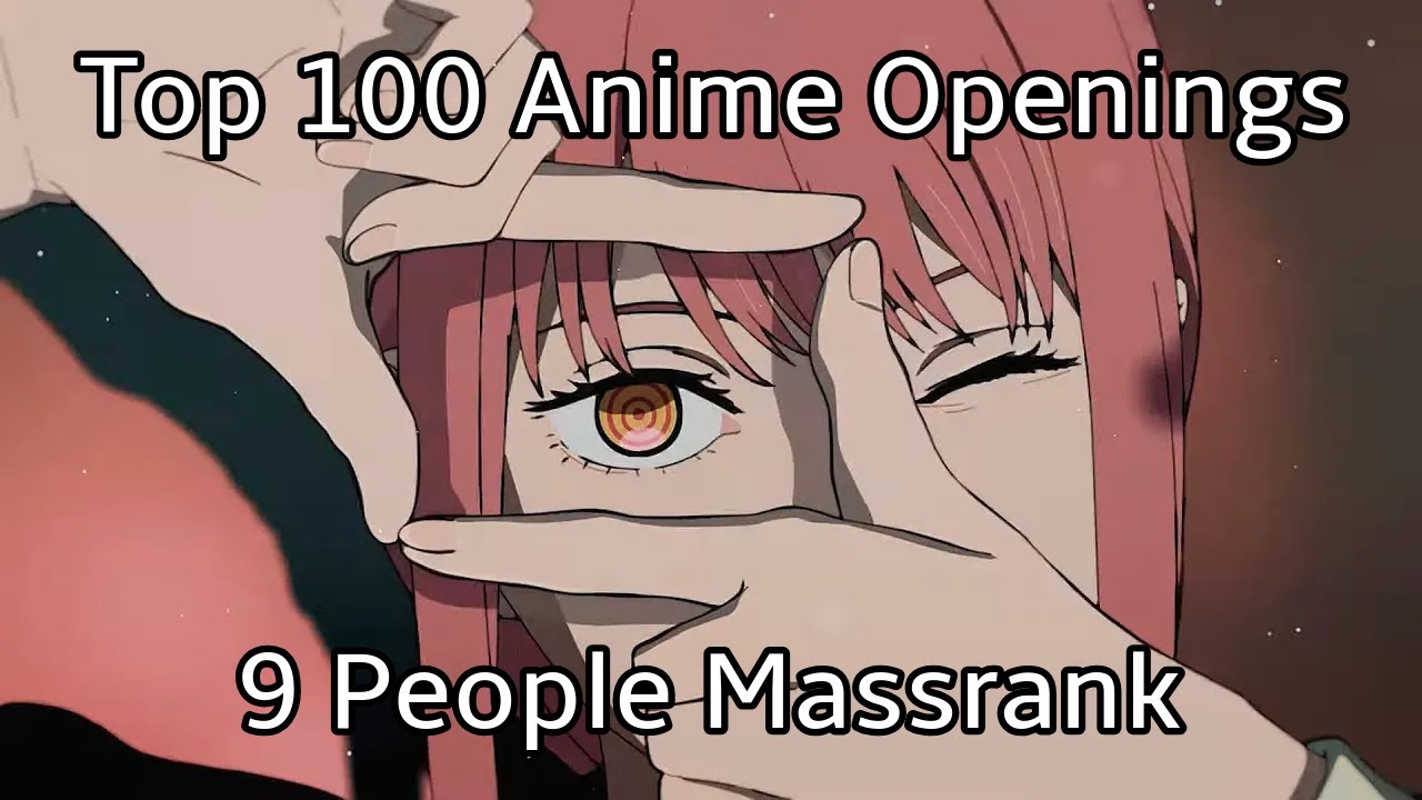 Top 100 Anime Openings Mass Rank