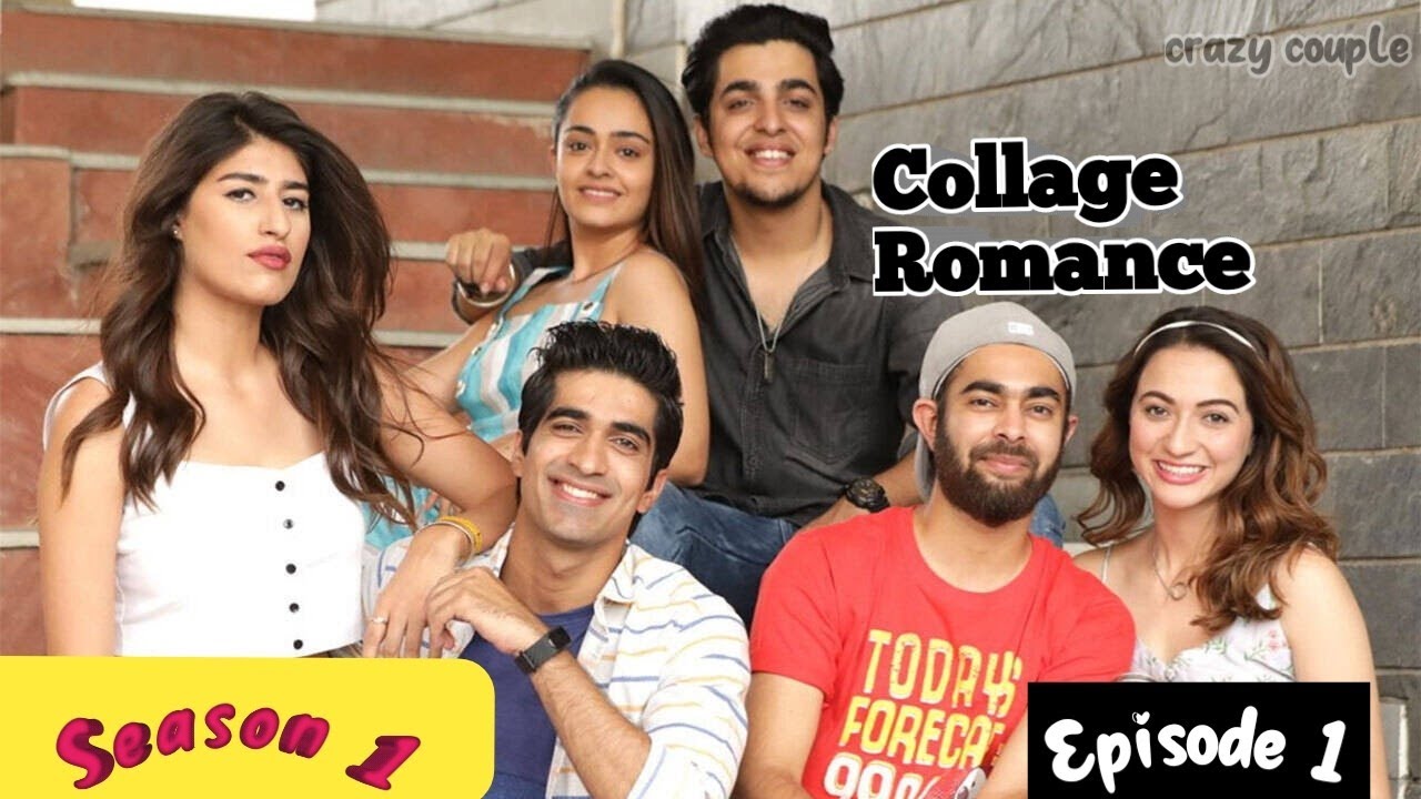 Collage romance (2018) Web series Hindi Season 1 Episode 1 ❤️❤️❤️